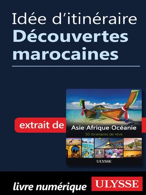 cover image of Idée d'itinéraire--Découvertes marocaines